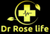 Dr. Rose Life